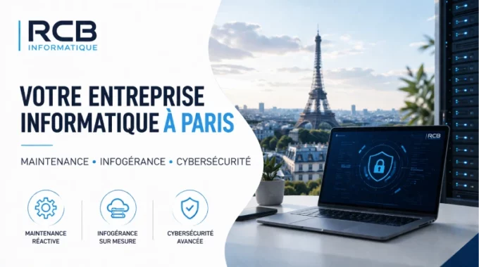 RCB Informatique — Votre Entreprise Informatique à Paris : Maintenance, Infogérance Et Cybersécurité